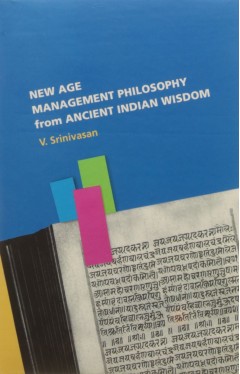New Age Management Philosophy from Ancient Indian Wisdom